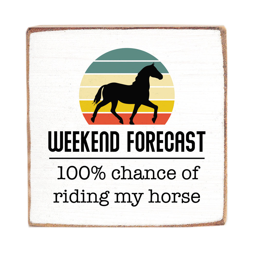 Horse Weekend Forecast Block Sign