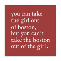 Can't Take The Girl Out Of Boston Block Sign