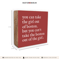 Can't Take The Girl Out Of Boston Block Sign