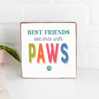 Best Friends are ones with paws Block