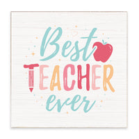 Best Teacher Ever Block Sign