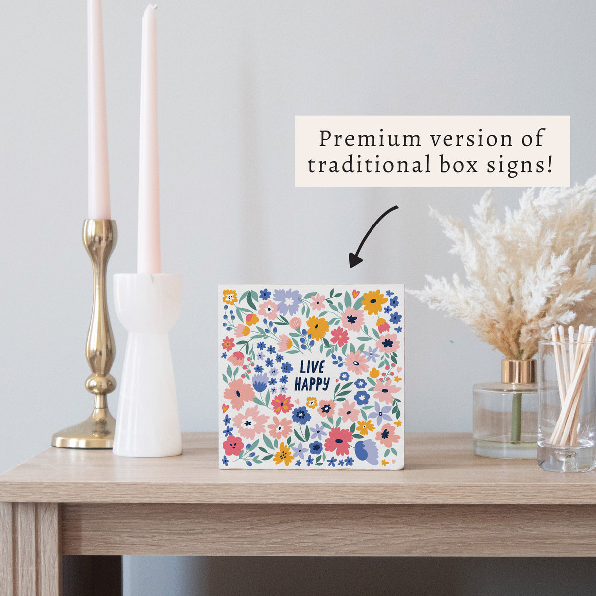 Live Happy Floral Block Sign