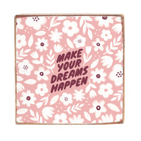 Dianthus Pink Make Your Dreams Happen Wood Block