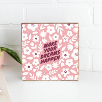 Dianthus Pink Make Your Dreams Happen Wood Block