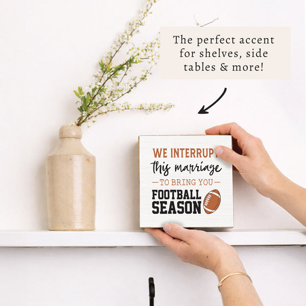 Interrupt Marriage Football Season Block Sign