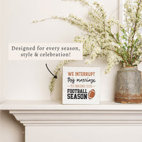 Interrupt Marriage Football Season Block Sign