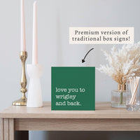 Love You To Wrigley Block Sign