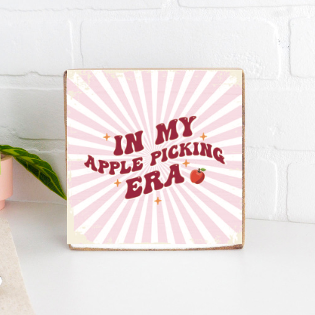 In My Apple Picking Era Wood Block