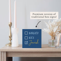 Naughty, Nice, Jewish Block Sign