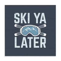 Ski Ya Later Block Sign