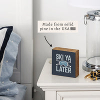 Ski Ya Later Block Sign