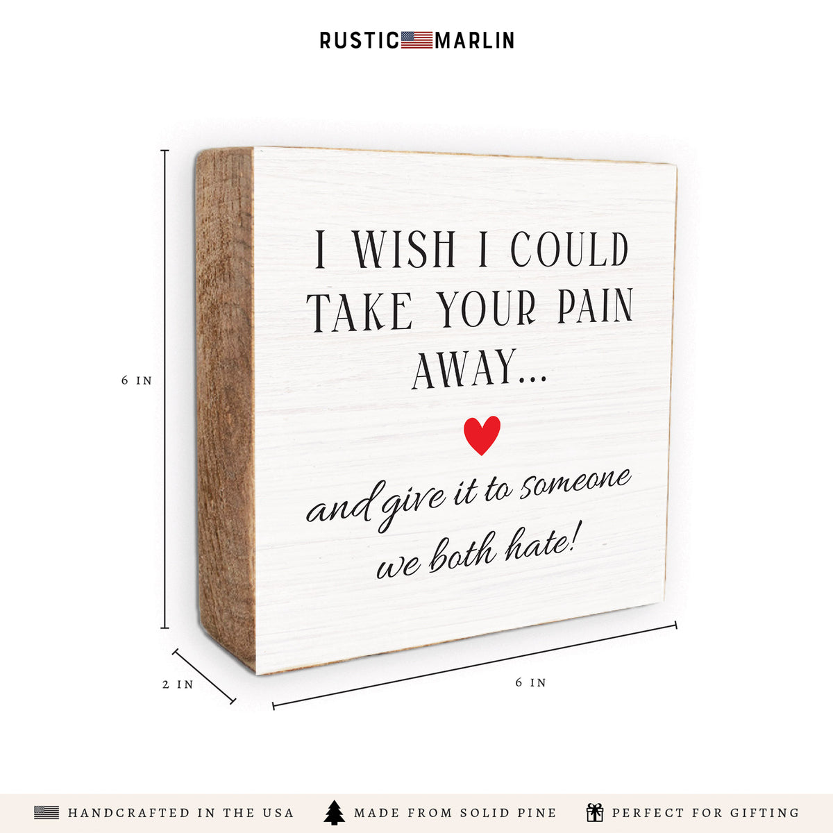 Take Your Pain Away Block Sign