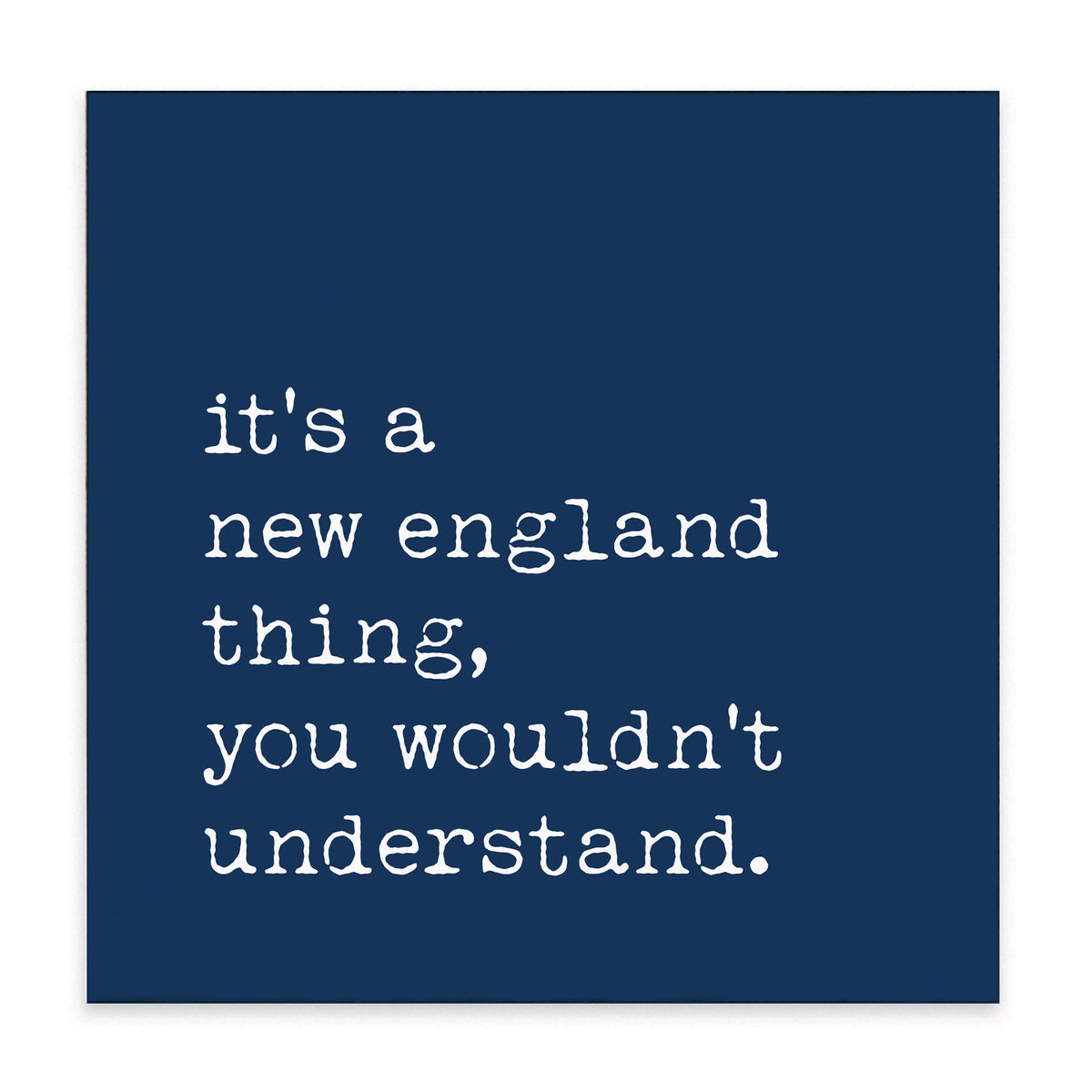 It’s A New England Thing Block Sign