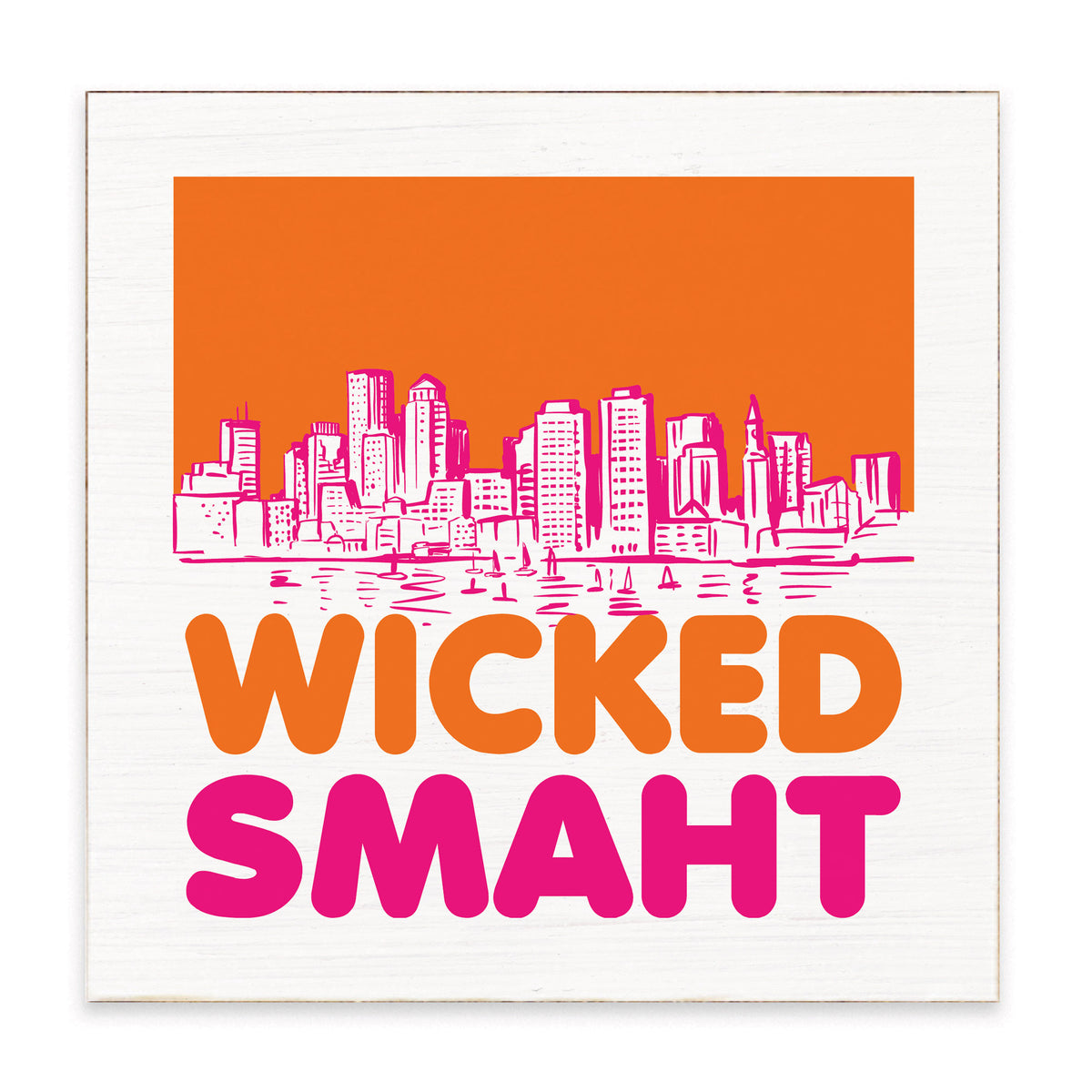 Boston Wicked Smaht Orange And Pink Block Sign