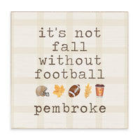 Not Fall Without Football Personalized Block Sign