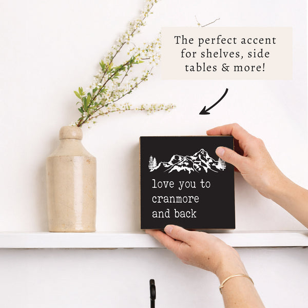 Love You To Mountains Personalized Block Sign