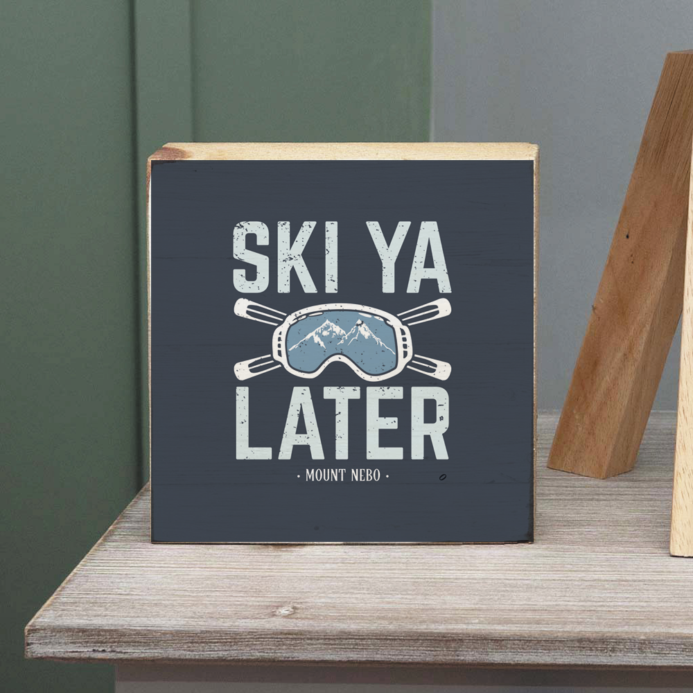 Personalized Ski Ya Later Decorative Wooden Block