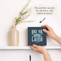Ski Ya Later Personalized Block Sign