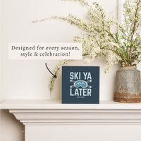 Ski Ya Later Personalized Block Sign