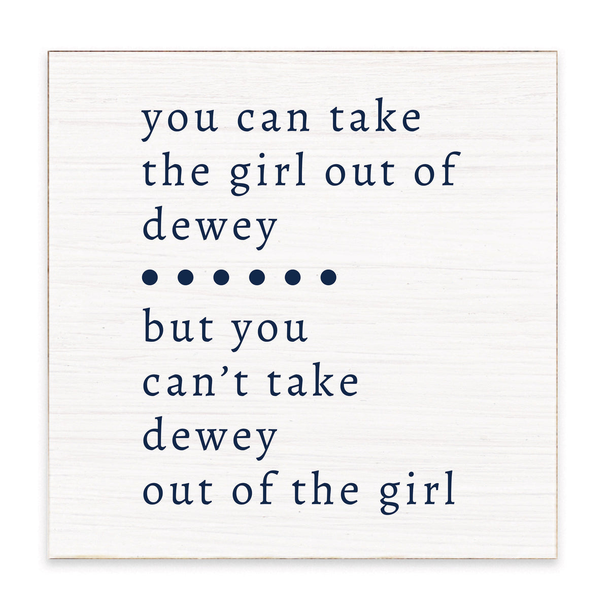 Can't Take The Girl Out Of Personalized Block Sign