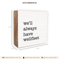 We'll Always Have Personalized Block Sign