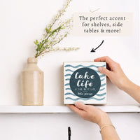 Lake Life Is The Best Life Personalized Block Sign