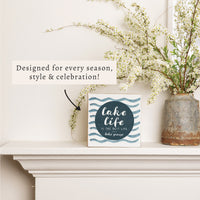 Lake Life Is The Best Life Personalized Block Sign