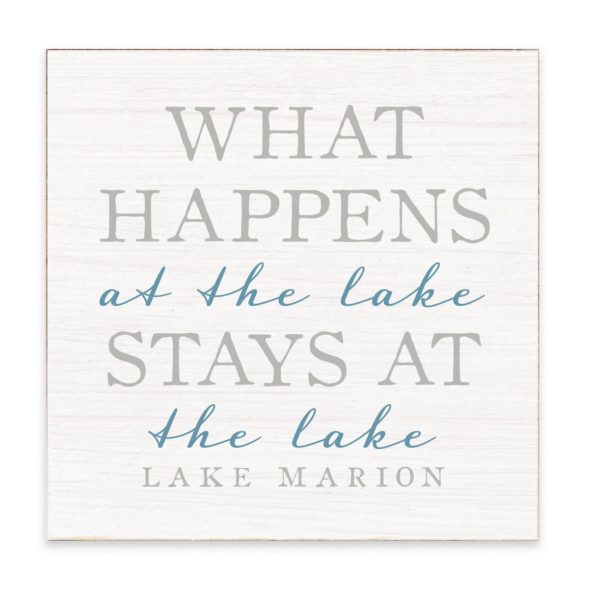 What Happens At The Lake Stays At The Lake Personalized Block Sign