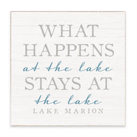 What Happens At The Lake Stays At The Lake Personalized Block Sign