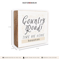 Country Roads Take Me Home Personalized Block Sign