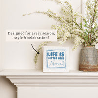 Life Is Better Here Personalized Block Sign