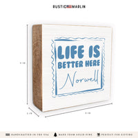 Life Is Better Here Personalized Block Sign