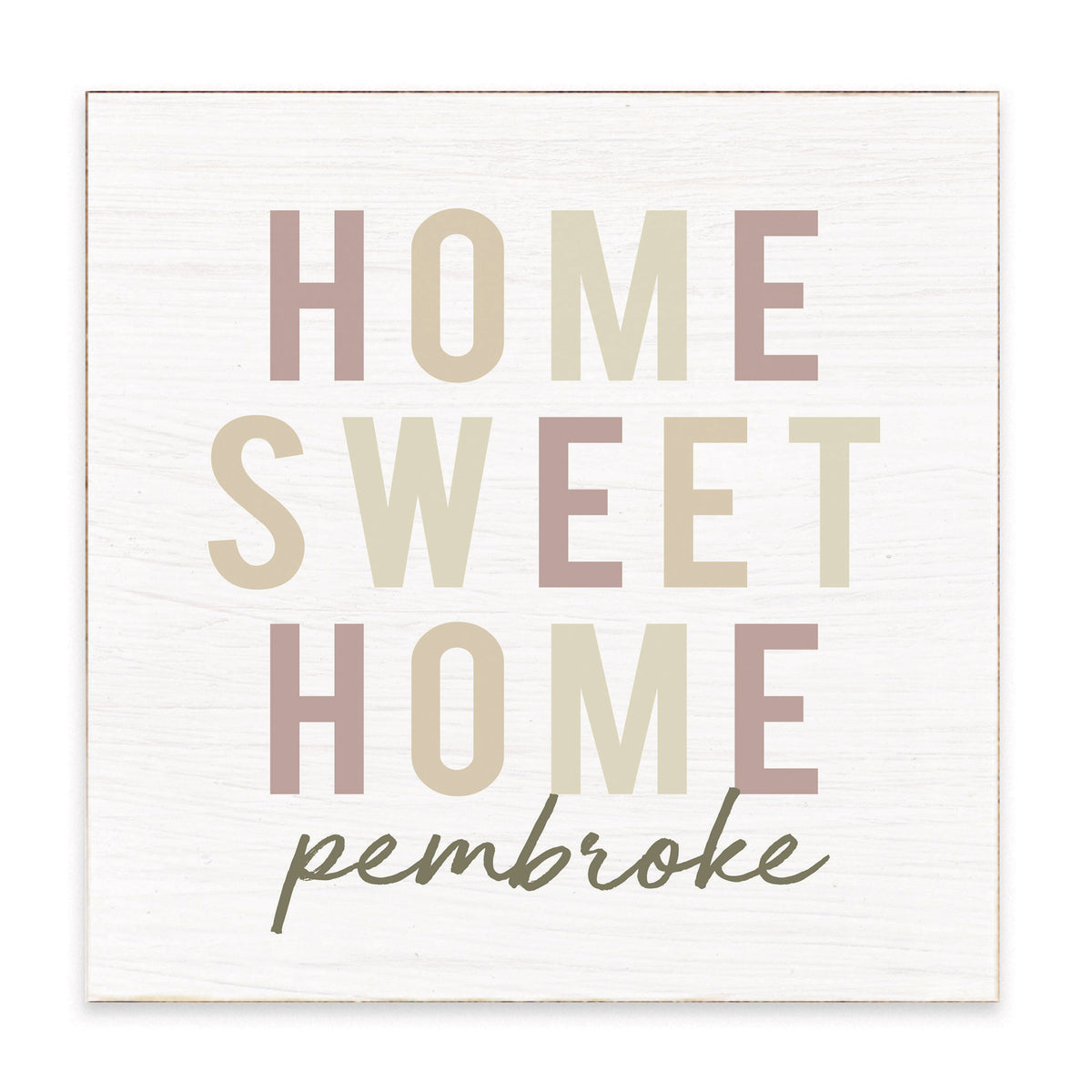 Home Sweet Home Neutral Personalized Block Sign