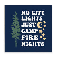 No City Lights Just Camp Fire Nights Block Sign