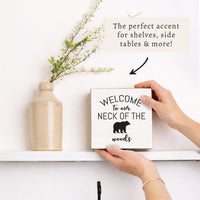 Welcome To Our Neck Of The Woods Block Sign