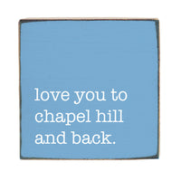 Love you to Chapel Hill and Back Block