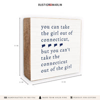 Can't Take The Girl Out Of Connecticut Block Sign