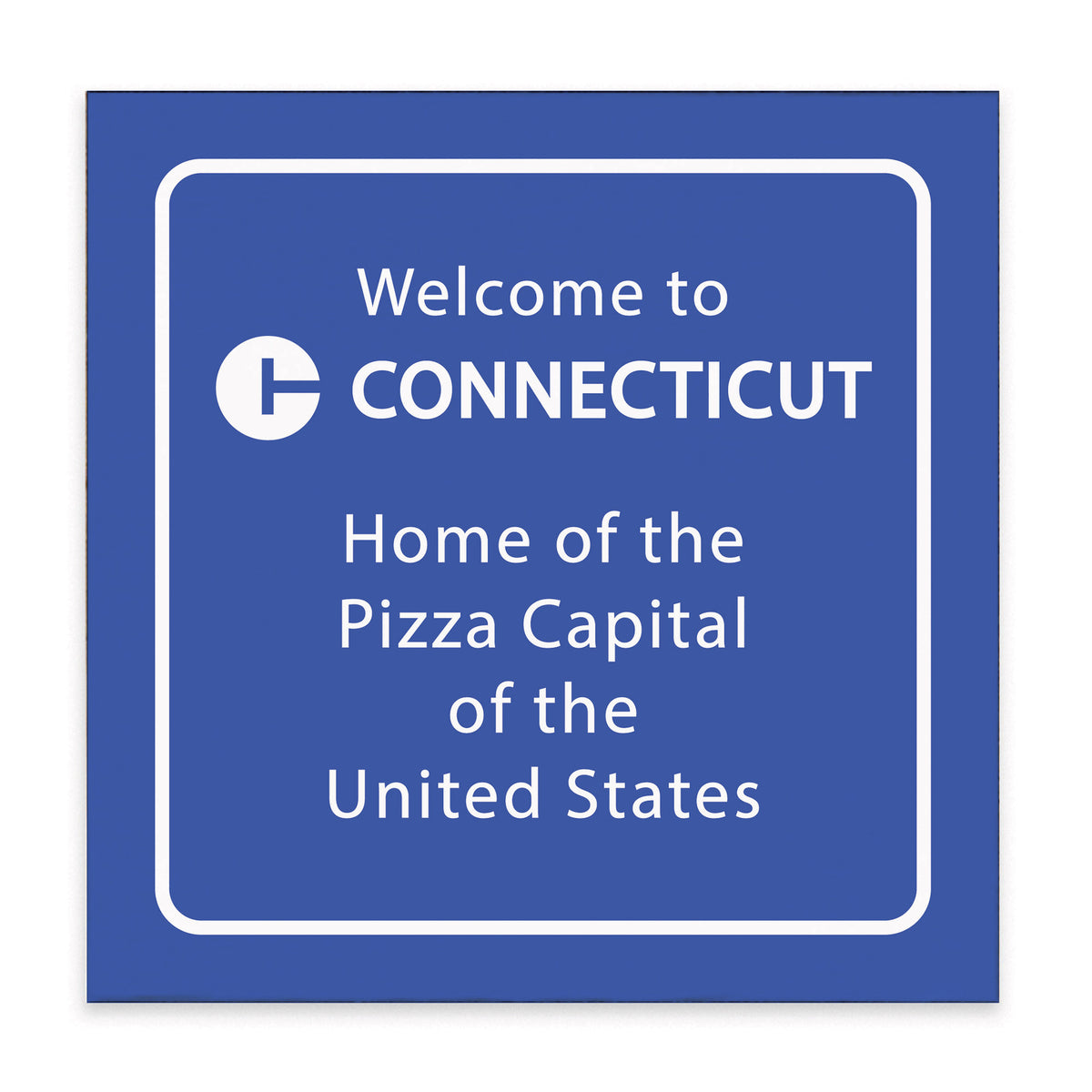 Connecticut Pizza Capital Block Sign