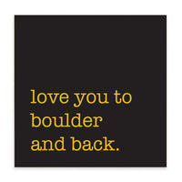 Love You To Boulder Block Sign