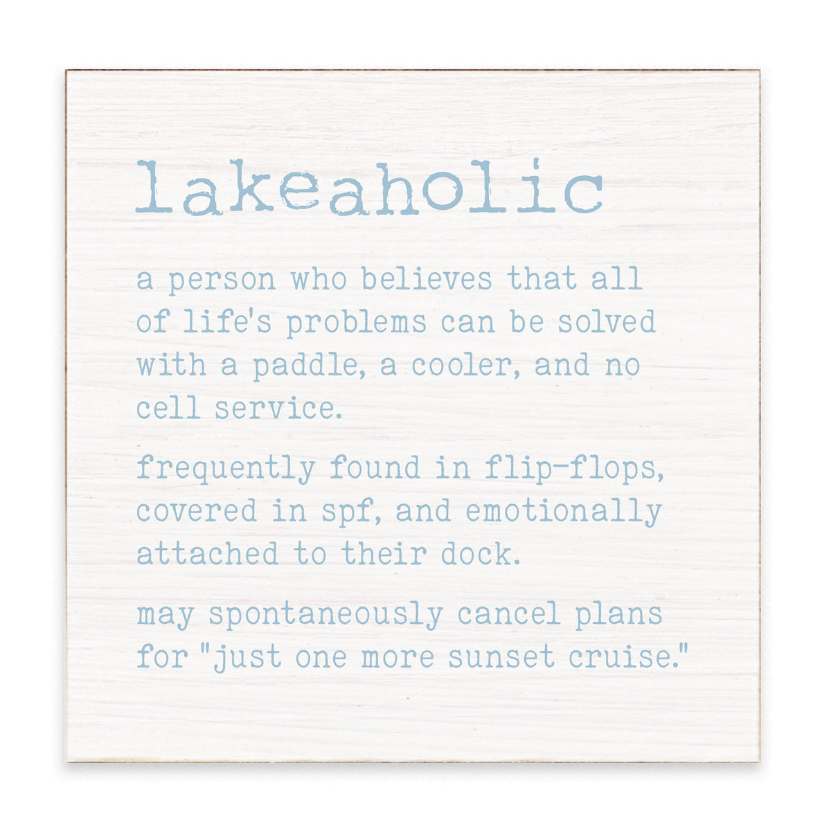 Lakeaholic Definition Block Sign