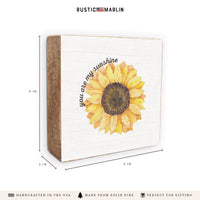 You Are My Sunshine Sunflower Block Sign