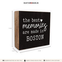 Boston Best Memories Made Here Block Sign