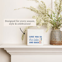 Love You To The Lake Block Sign
