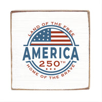 America Land Of The Free 250 Block Sign
