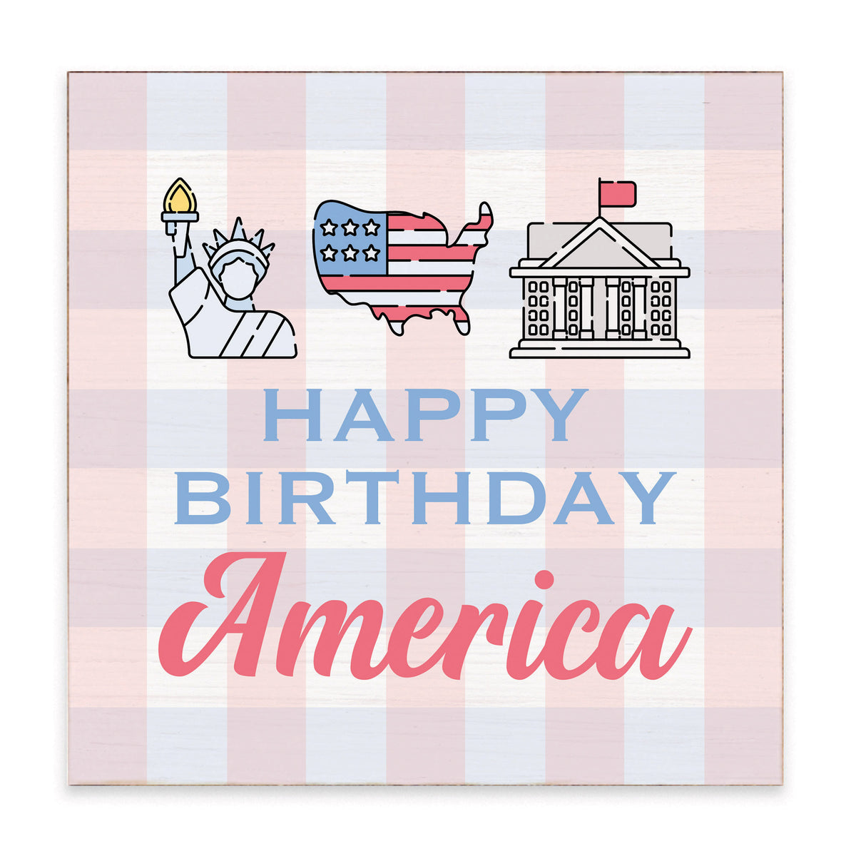 Happy Birthday America Block Sign