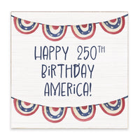 Happy 250th Birthday America Banner Block Sign