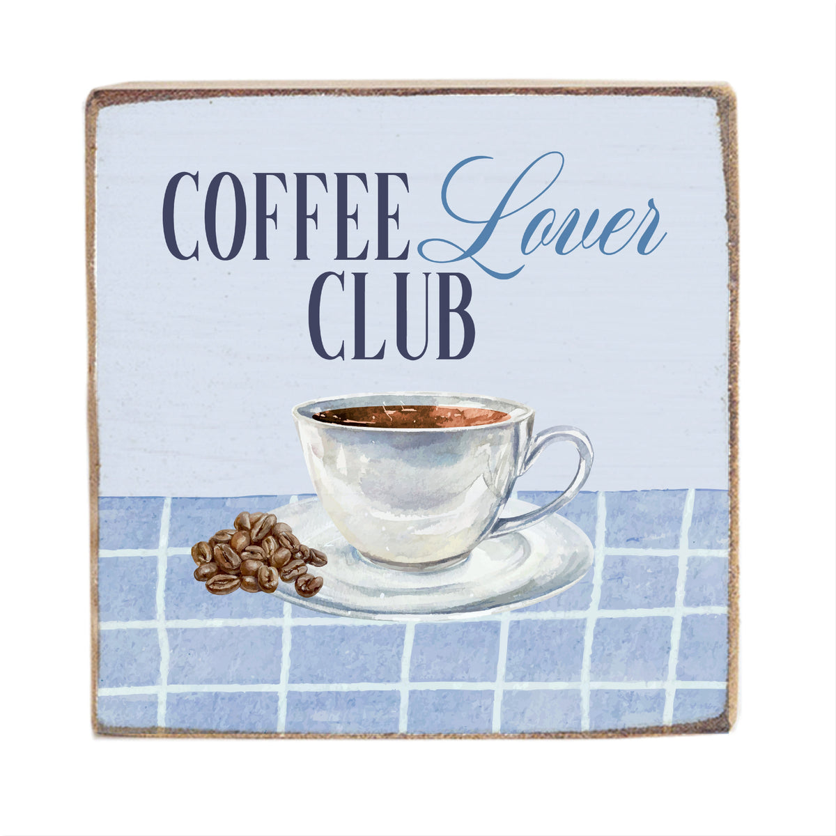Coffee Lover Club Block Sign