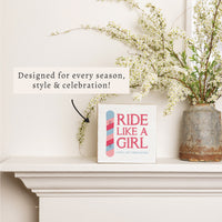 Ride Like A Girl Snowboard Block Sign