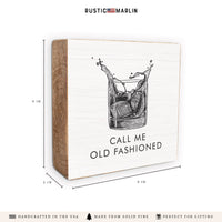 Call Me Old Fashioned Block Sign