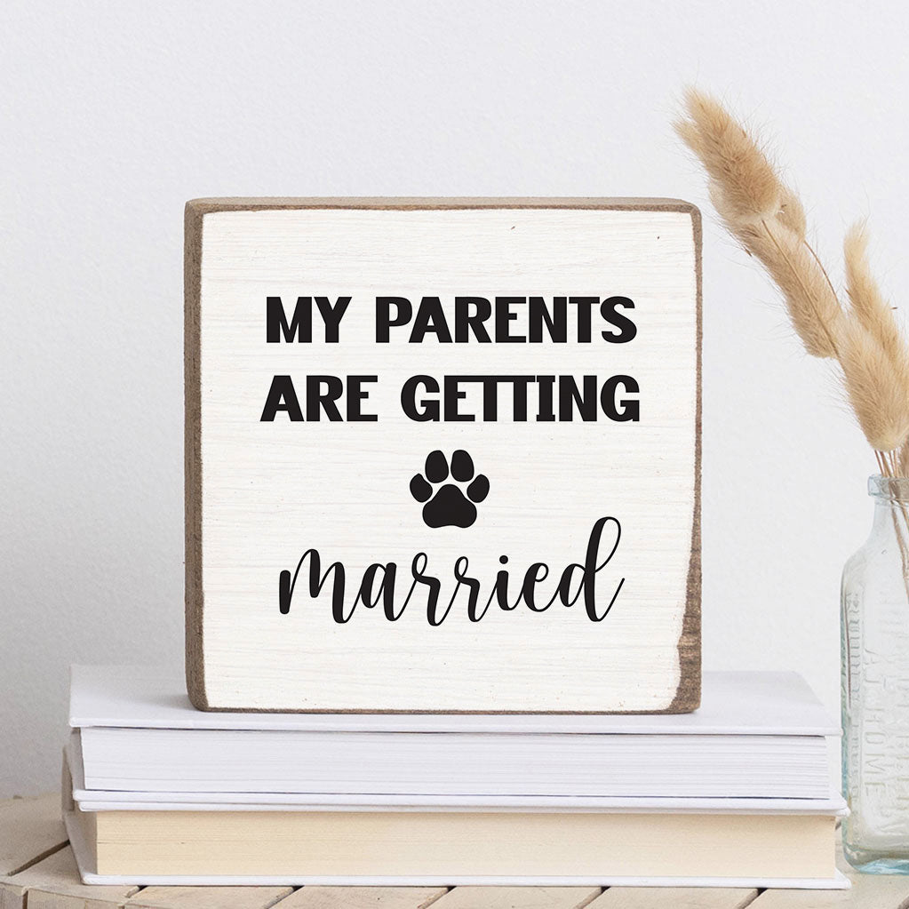 My Parents Are Getting Married Square Block Sign